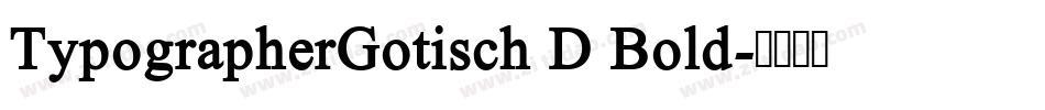 TypographerGotisch D Bold字体转换